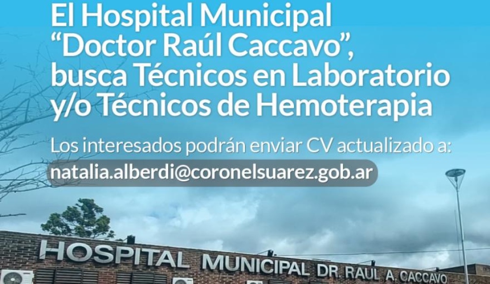 El Hospital Municipal “Doctor Raúl Caccavo”, busca Técnicos en Laboratorio y/o Técnicos de Hemoterapia
