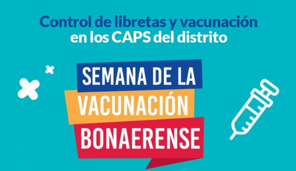 Semana de la Vacunación en la Provincia: control de libretas y vacunación en los CAPS del distrito

