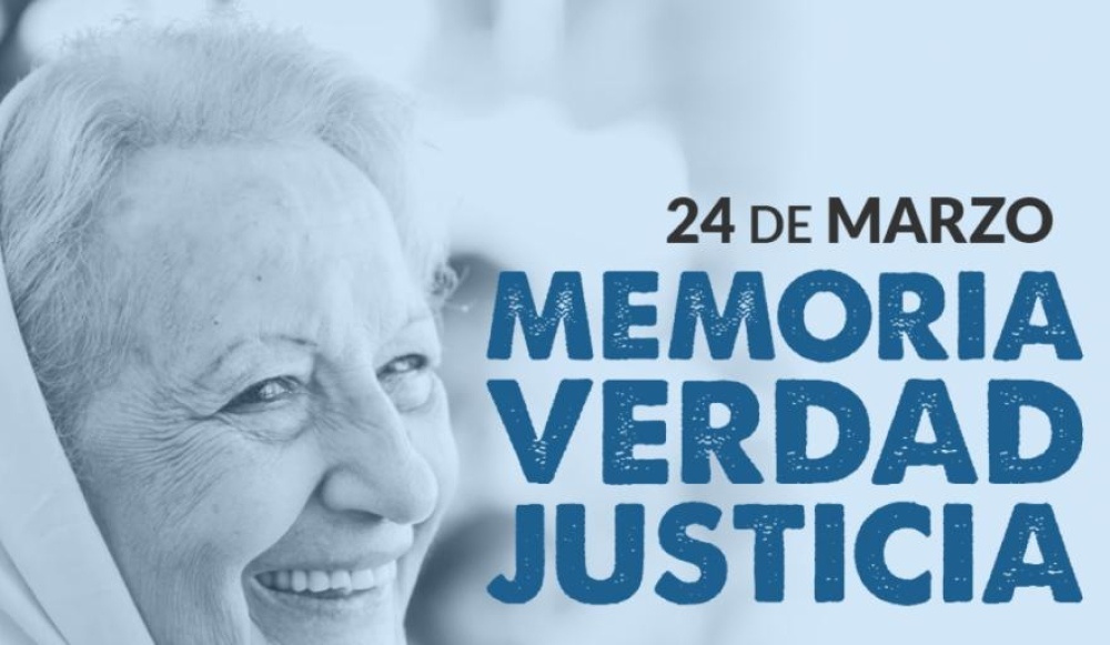 24 de Marzo: Día Nacional de la Memoria por la Verdad y la Justicia
